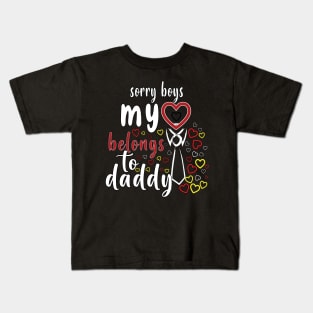 Sorry Boys My Heart Belongs To Daddy Kids T-Shirt